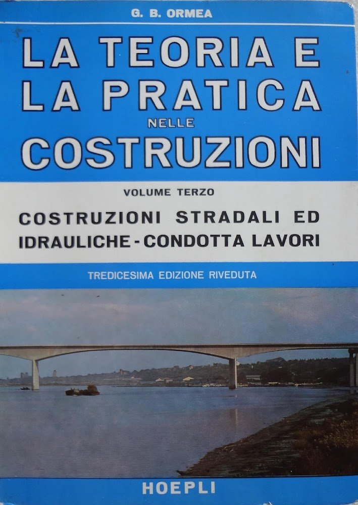 La teoria e la pratica nelle costruzioni. Volume terzo: Costruzioni …