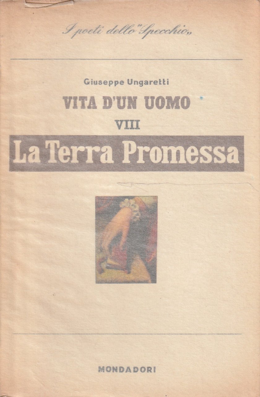 La terra promessa: frammenti. Volume 5 di Vita d'un uomo …