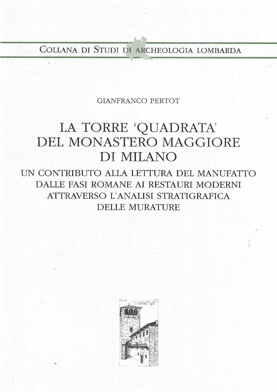 La Torre "Quadrata" del Monastero Maggiore di Milano. Un contributo …