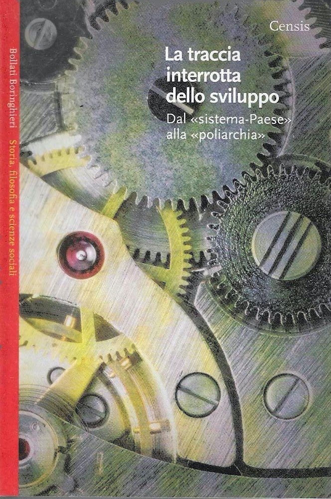 La traccia interrotta dello sviluppo. Dal "sistema-Paese" alla "poliarchia"