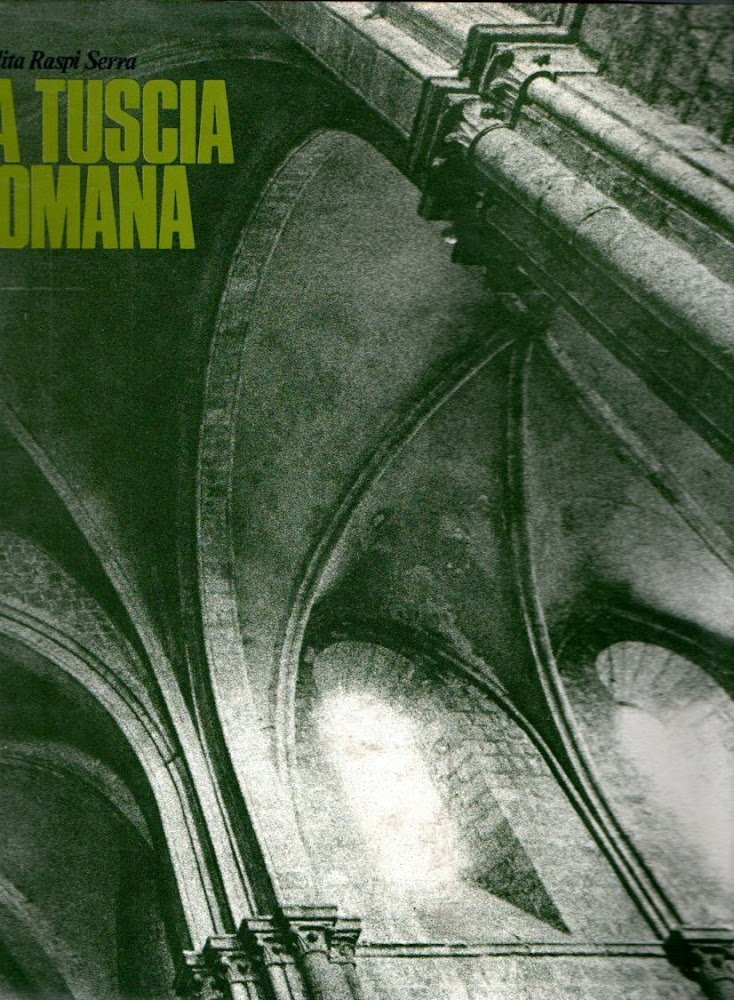 La tusca romana : Un territorio come esperienza d'arte : …