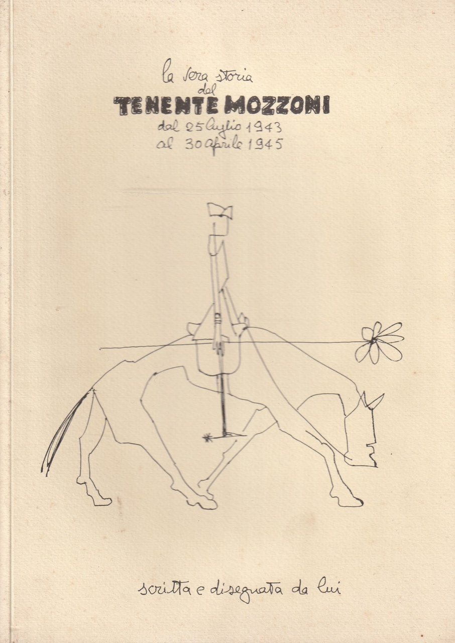 La vera storia del Tenente Mozzoni dal 25 luglio 1943 …