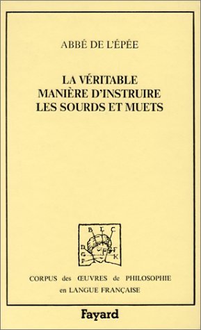 La Véritable manière d'instruire les sourds et muets: Confirmée par … | Immagine principale
