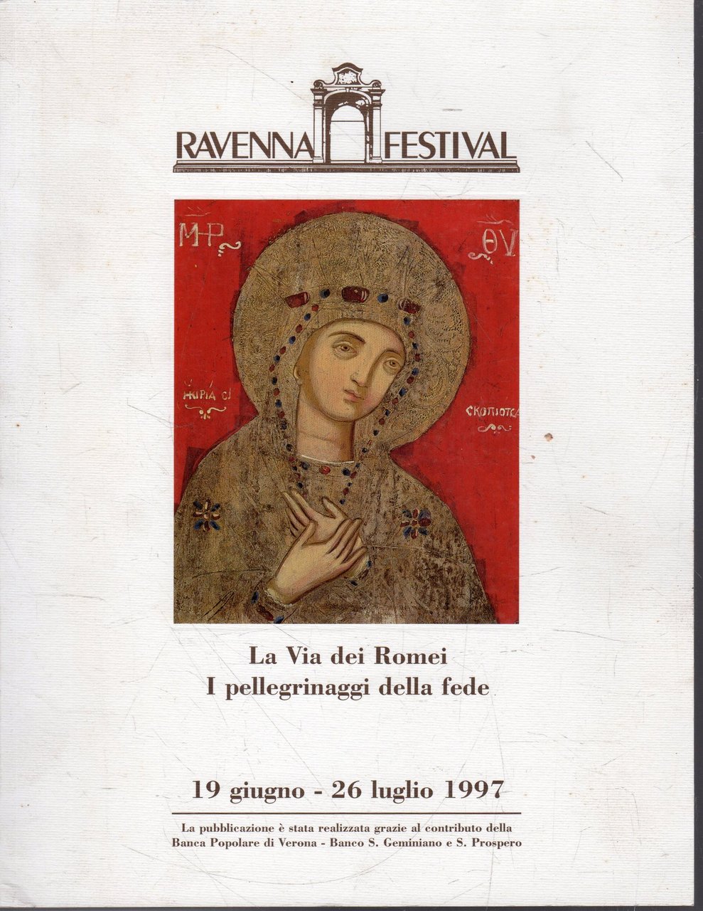 La Via dei Romei. I pellegrinaggi della fede