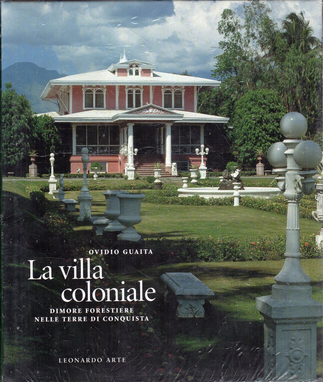 La villa coloniale : dimore forestiere nelle terre di conquista