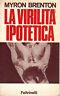 La virilita' ipotetica. Rapporto sul maschio americano