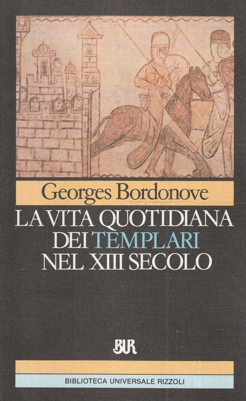 La vita quotidiana dei Templari nel XIII secolo