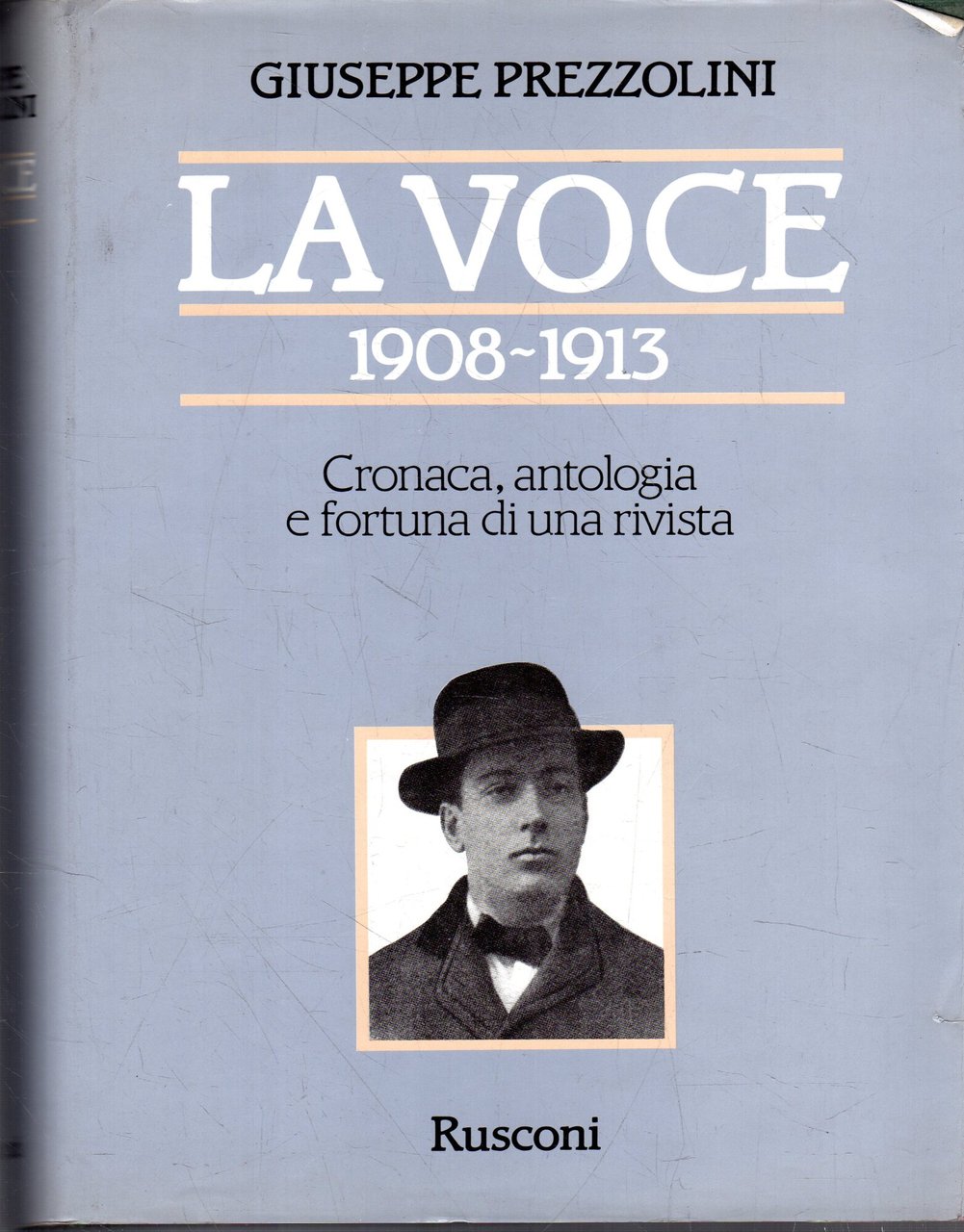 La Voce 1908-1913. Cronaca, antologia e fortuna di una rivista | Immagine principale