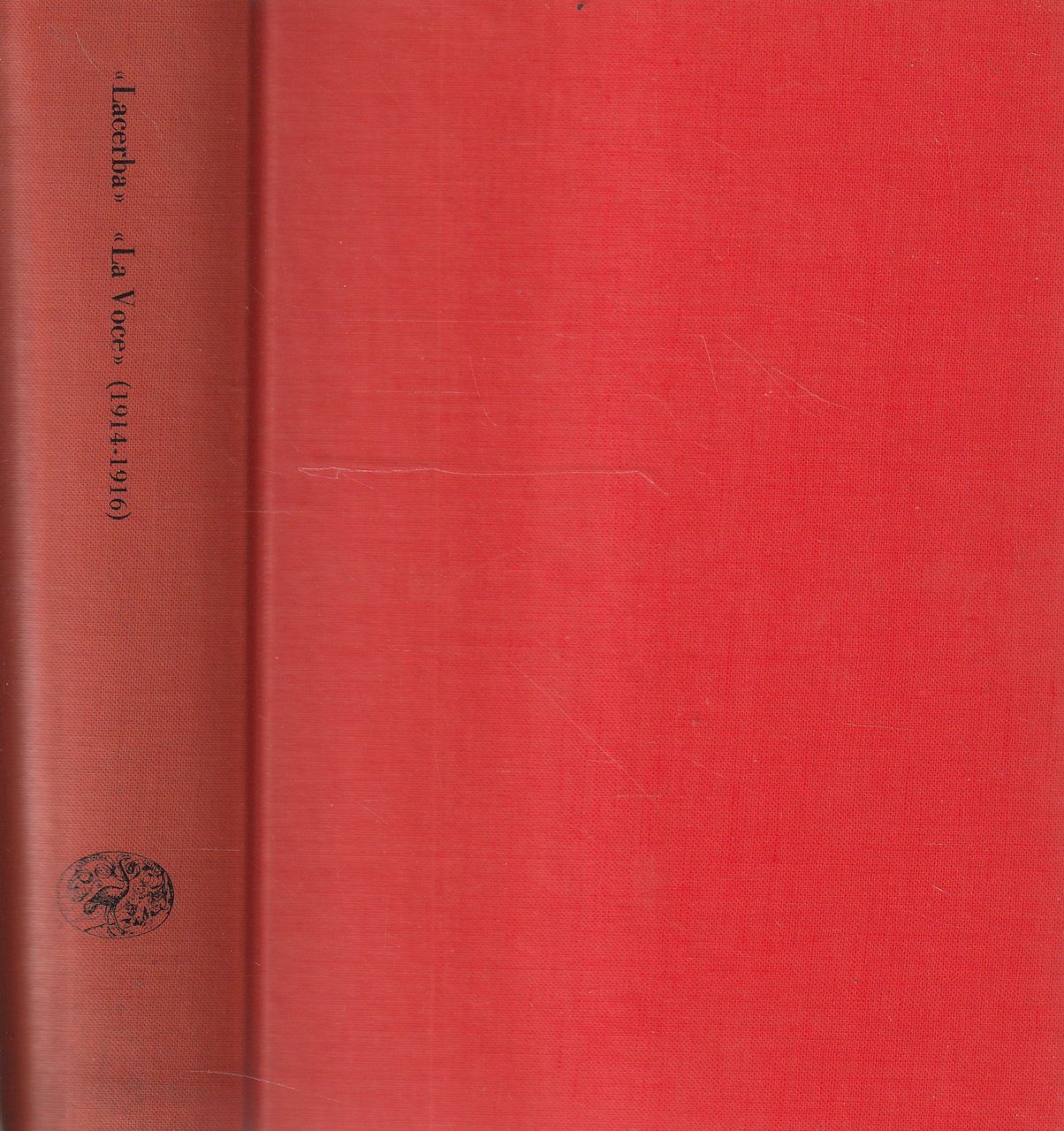 "Lacerba" "La Voce" (1914-1916) Vol. 4 di "La cultura italiana …