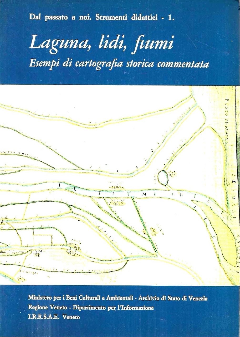 Laguna, lidi, fiumi. Esempi di cartografia storica commentata | Immagine principale
