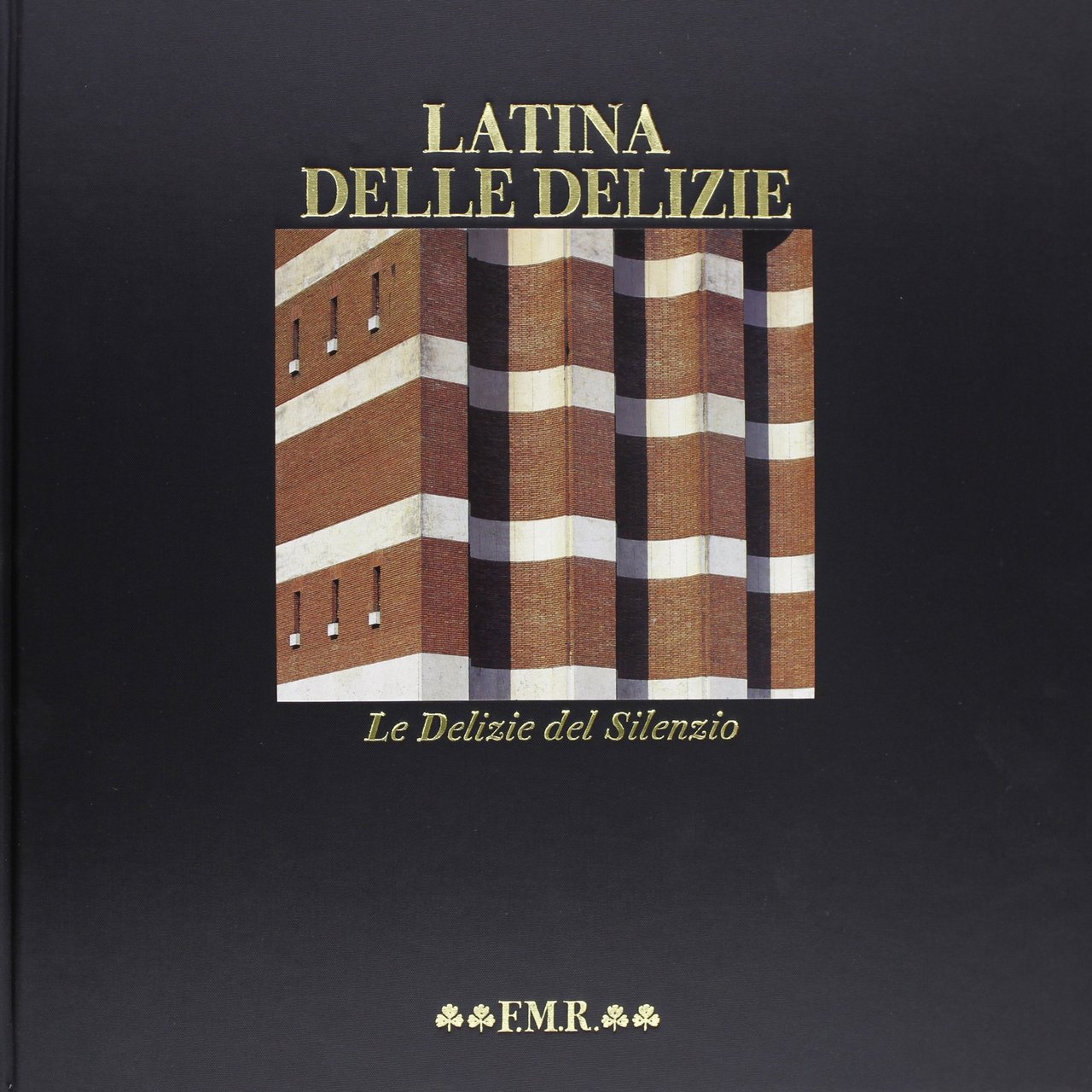 Latina delle Delizie. Le delizie del silenzio