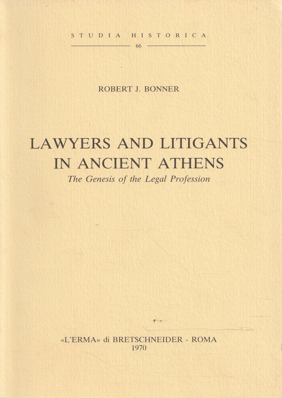 Lawyers and litigants in ancient Athens. The genesis of the …