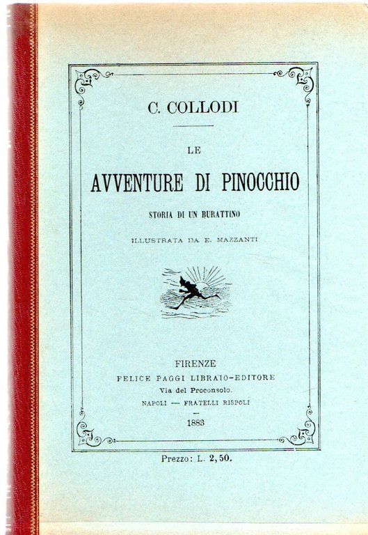 Le avventure di Pinocchio. Storia di un burattino (ristampa anastatica 1883). Edizione speciale 140 anni