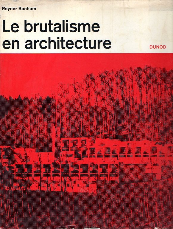 Le brutalisme en architecture