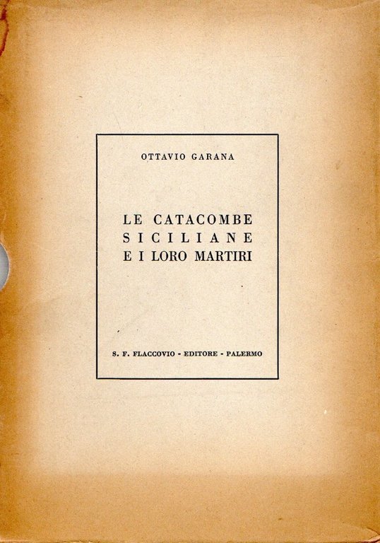 Le Catacombe Siciliane e i loro Martiri