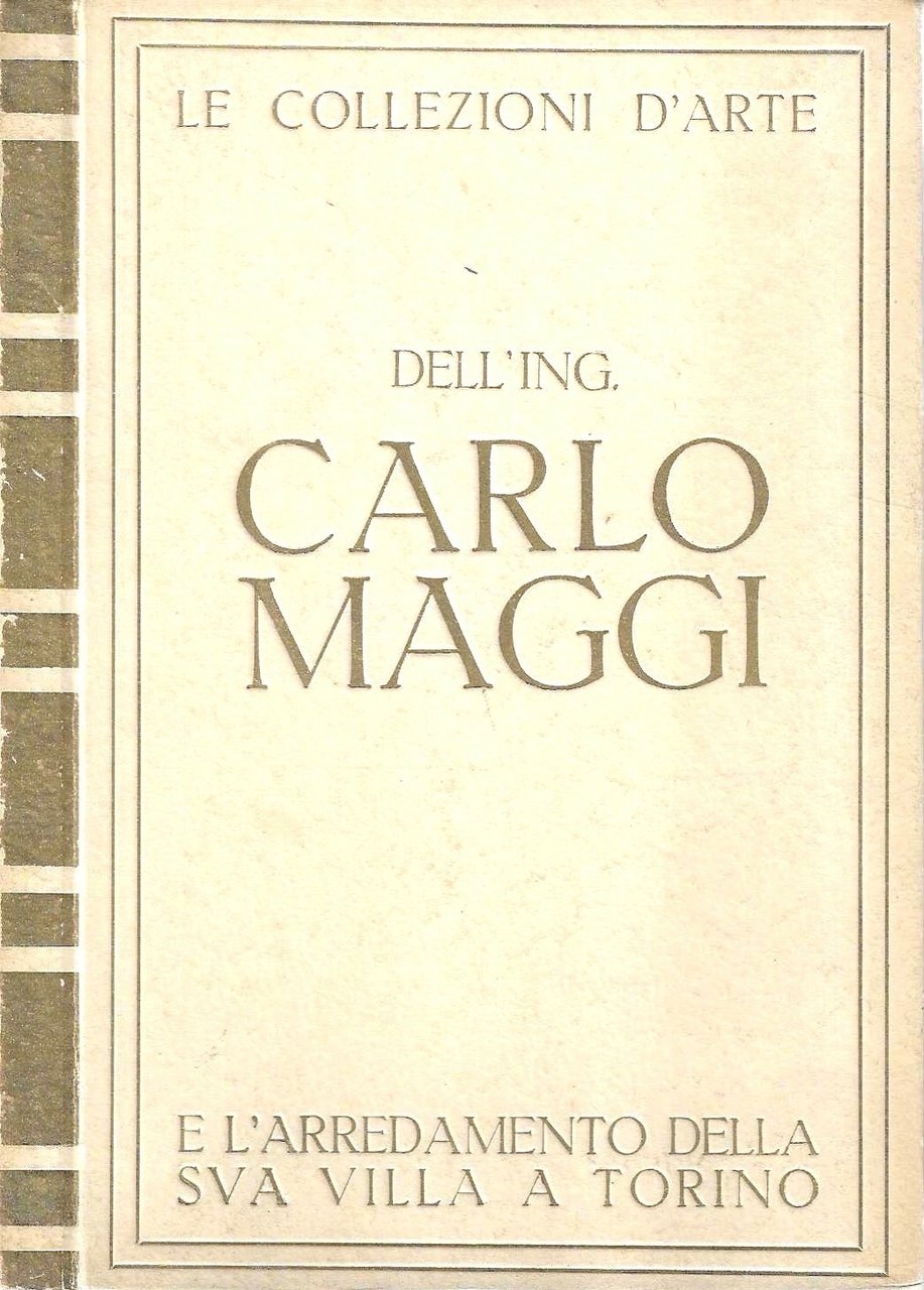Le collezioni d'arte dell'ing. Carlo Maggi e l'arredamento della sua … | Immagine principale