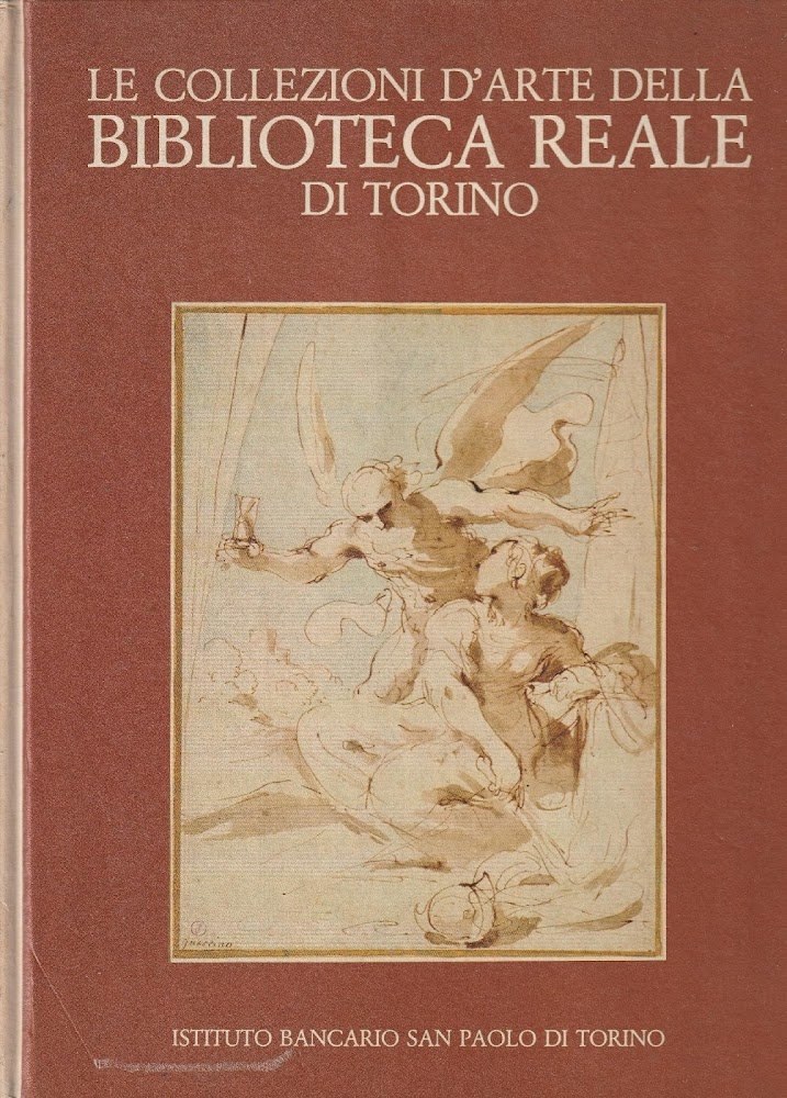 Le collezioni d'arte della Biblioteca Reale di Torino