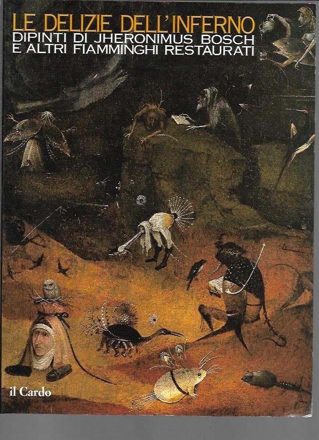 Le delizie dell'Inferno: dipinti di Jheronimus Bosch e altri fiamminghi … | Immagine principale