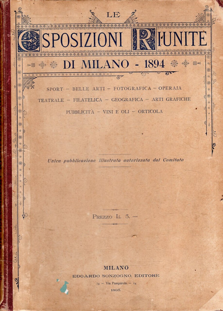 Le Esposizioni Riunite di Milano 1894. Sport, Belle Arti, Fotografia, …