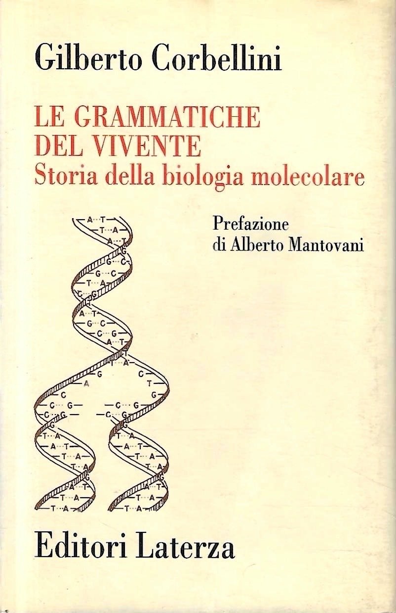 Le grammatiche del vivente. Storia della biologia molecolare