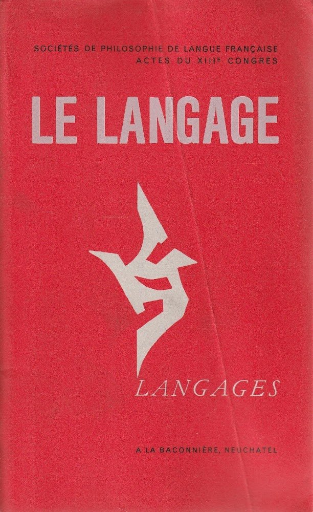 Le langage. Actes du XIII congrès des sociétés de philosophie …