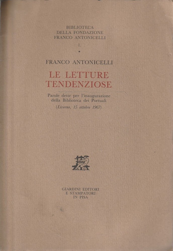 Le letterature tendenziose. Parole dette per l'inaugurazione della Biblioteca dei …