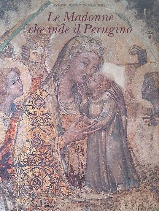 Le Madonne che vide il Perugino