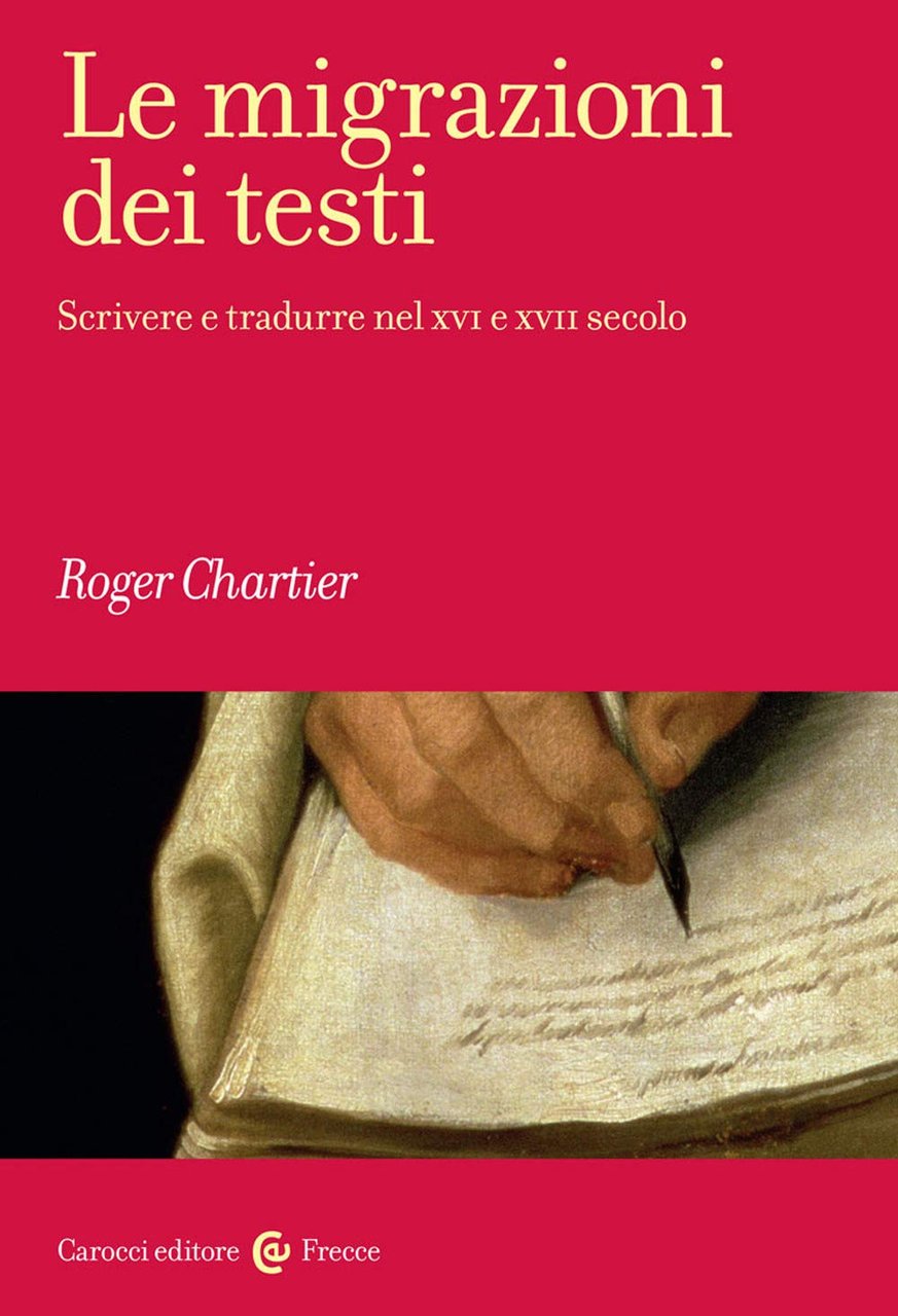Le migrazioni dei testi. Scrivere e tradurre nel XVI e …