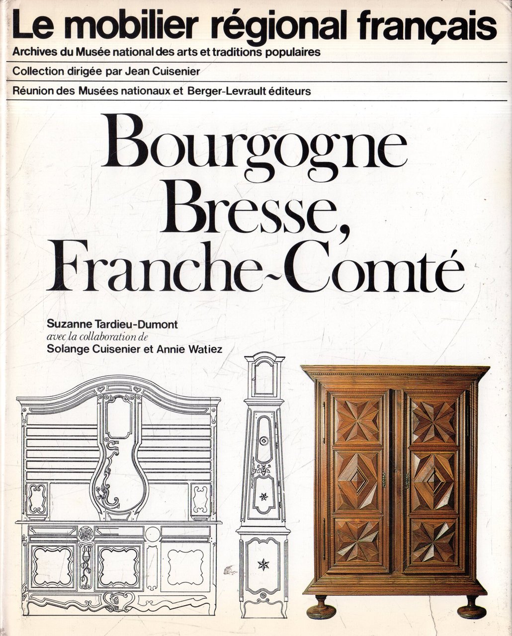 Le mobilier régional Français. Bourgogne, Bresse, Franche-Comté