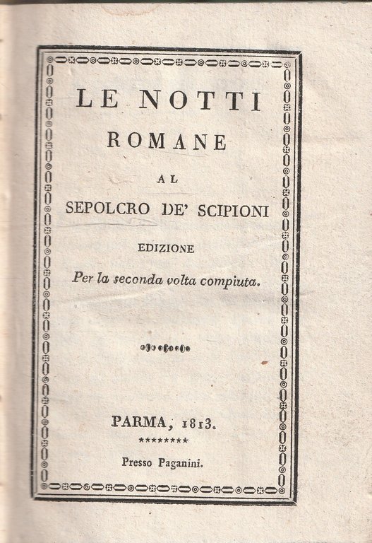 Le notti romane al sepolcro de' Scipioni - 2 volumi …