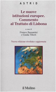 Le nuove istituzioni europee : commento al Trattato di Lisbona