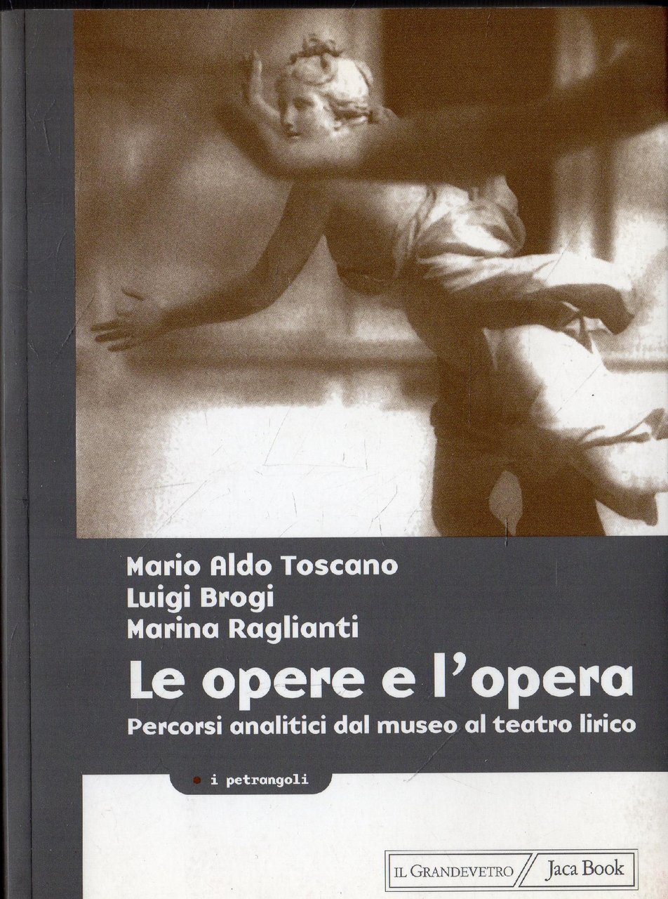 Le opere e l'opera : percorsi analitici dal museo al …
