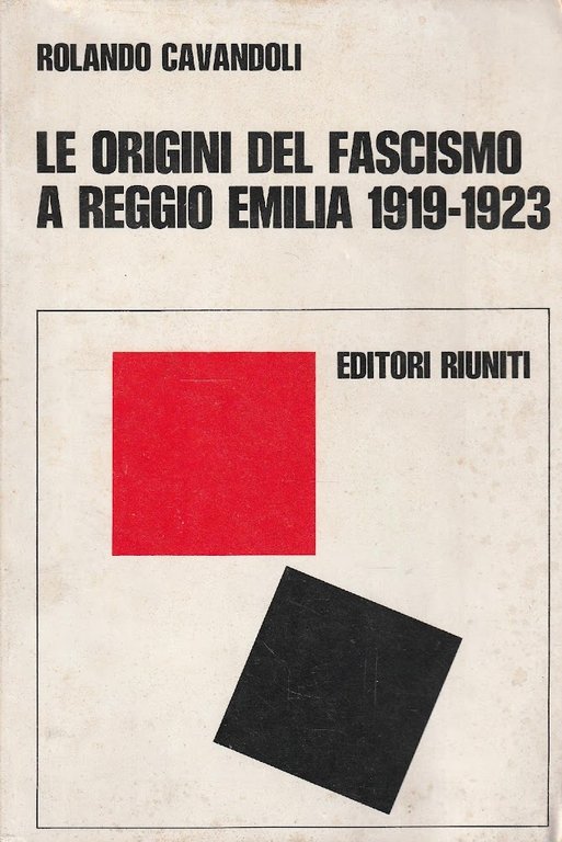 Le origini del fascismo a Reggio Emilia 1919-1923
