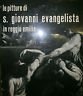 LE PITTURE DI SAN GIOVANNI EVANGELISTA IN REGGIO EMILIA