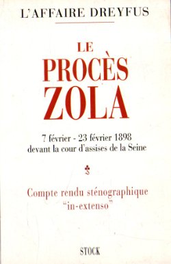 Le procès Zola. 7 février - 23 février 1898 devant …