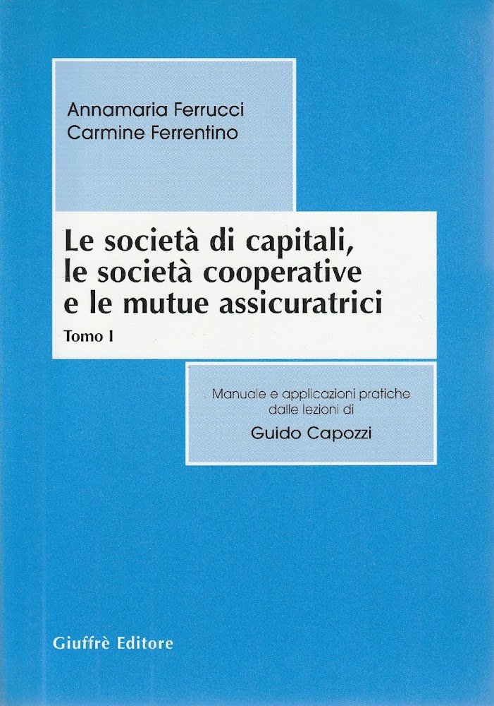 Le società di capitali, le società cooperative e le mutue …