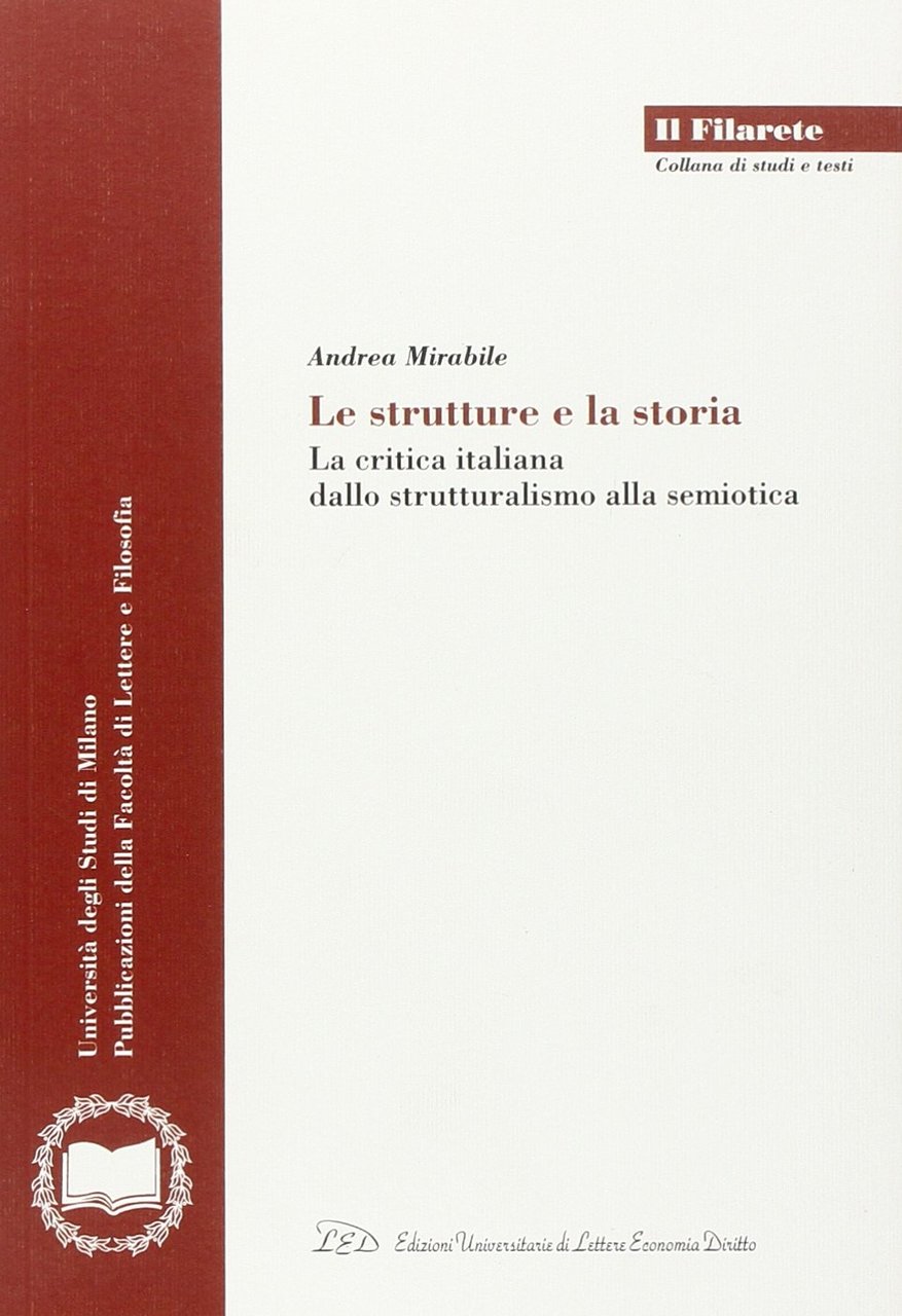 Le strutture e la storia. La critica italiana dallo strutturalismo …