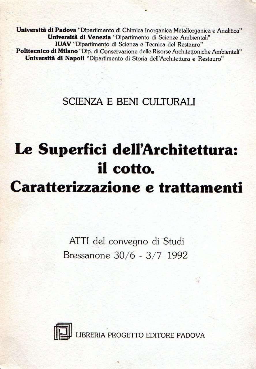 Le superfici dell'architettura: il cotto. Caratterizzazione e trattamenti. Atti del …