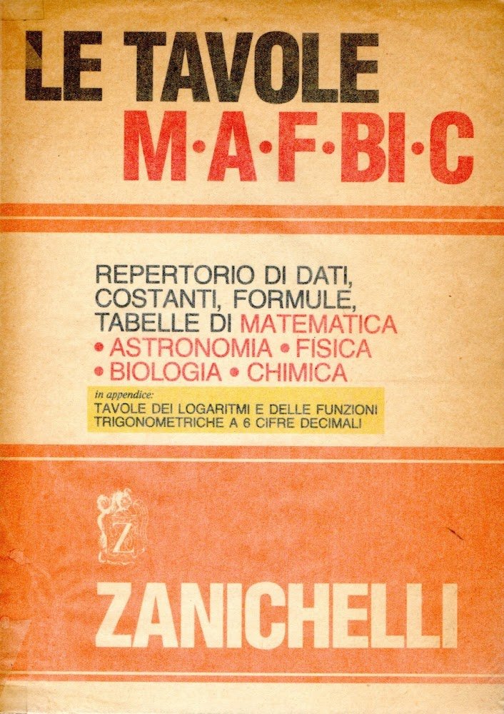 Le tavole MAFBiC. Repertorio di dati, costanti, formule, tabelle di …