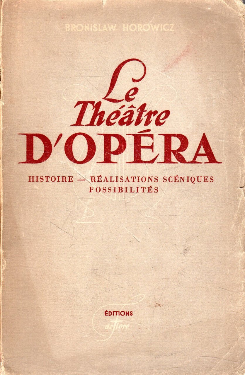 Le Teatre d'Operà: histoire - realisations sceniques - possibilites
