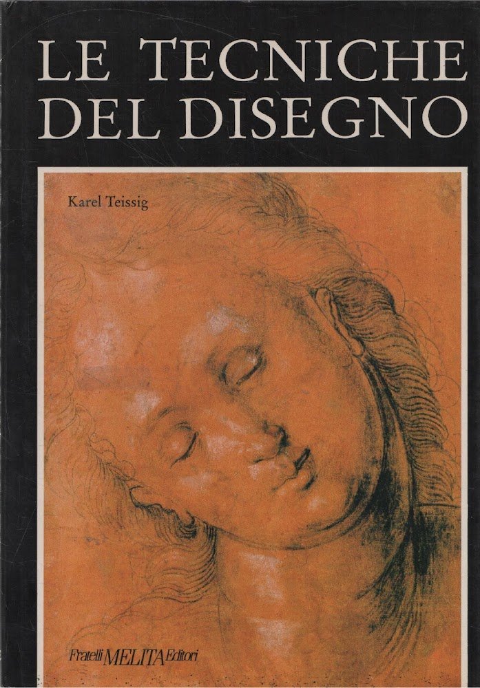 Le tecniche del disegno : l'arte e la pratica