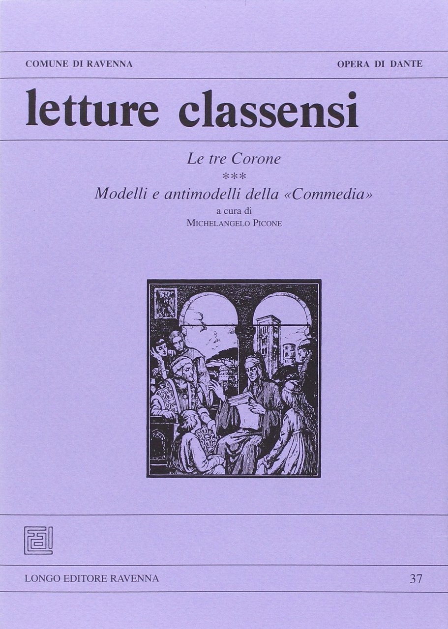 Le tre corone - Modelli e antimodelli della «Commedia». Letture …