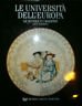LE UNIVERSITà DELL'EUROPA. LE SCUOLE E I MAESTRI. L'ETà MODERNA | Immagine principale