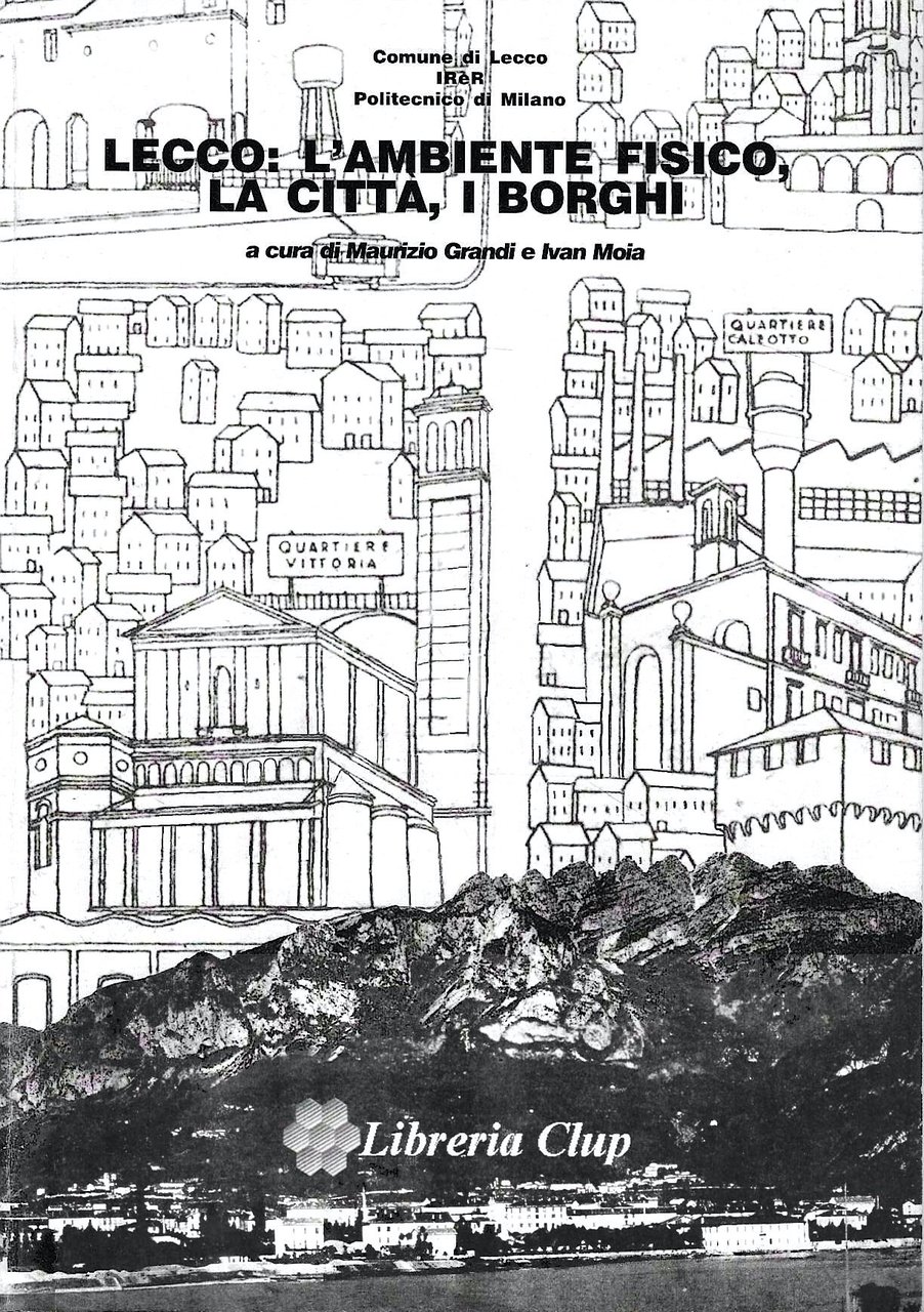 Lecco: l'ambiente fisico, la città, i borghi