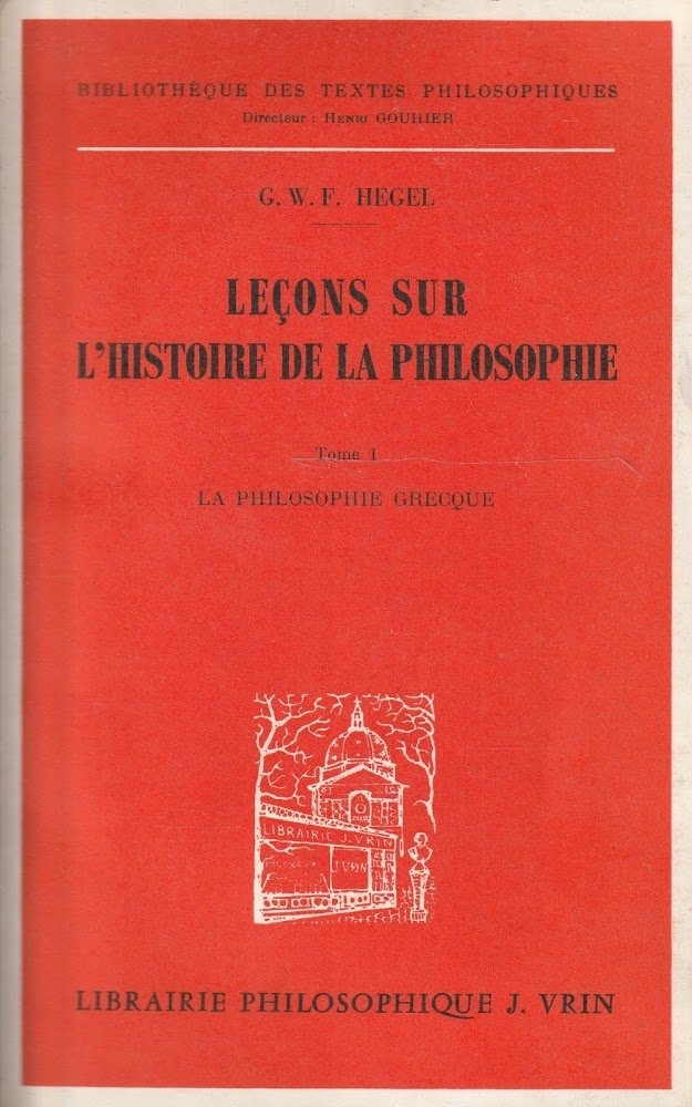 Lecons sur l'histoire de la philosophie Tome 1 La philosophie …