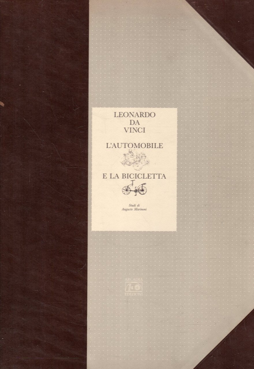 Leonardo Da Vinci. L'automobile e la bicicletta. 2 volumi: Studi …