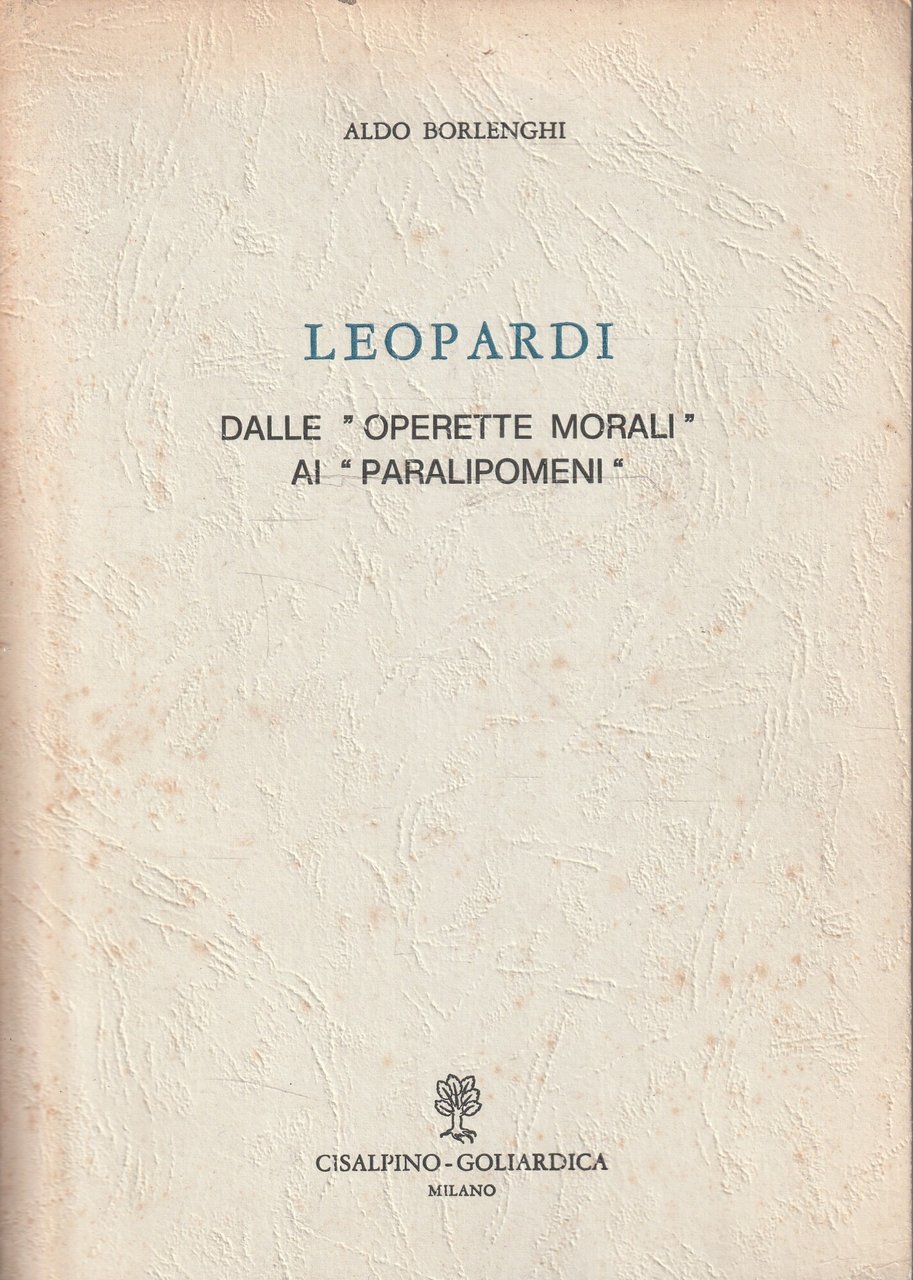 Leopardi. Dalle "Operette morali" ai "Paralipomeni"