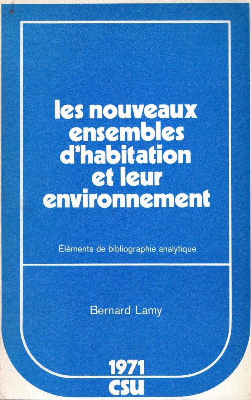 Les nouveaux ensambles d'habitation et leur environnement