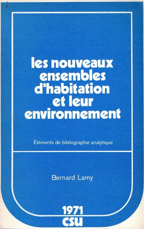 Les nouveaux ensambles d'habitation et leur environnement