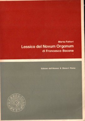 Lessico del Novum Organum di Francesco Bacone. Volume 1.